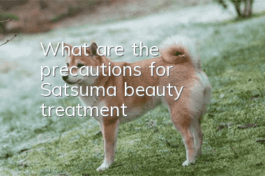 What are the precautions for Satsuma beauty treatment?