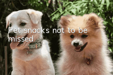 Pet snacks not to be missed