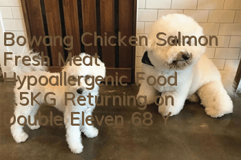 Bowang Chicken Salmon Fresh Meat Hypoallergenic Food 2.5KG Returning on Double Eleven 68 Yuan Free Shipping after receiving the coupon